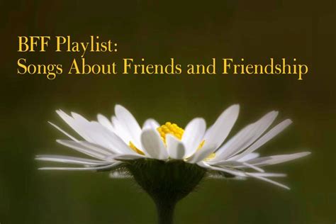 BFF Playlist: 46 Popular Songs About Best Friends and Friendship ...