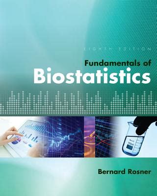 Fundamentals of Biostatistics by Bernard Rosner - Alibris