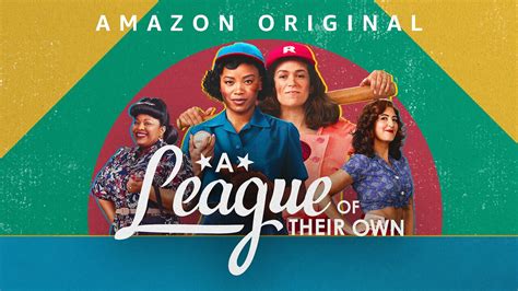 A League of Their Own (2022) - Amazon Prime Video Series - Where To Watch