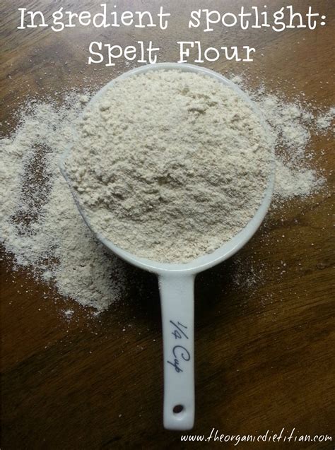 spelt flour 2 - The Organic Dietitian