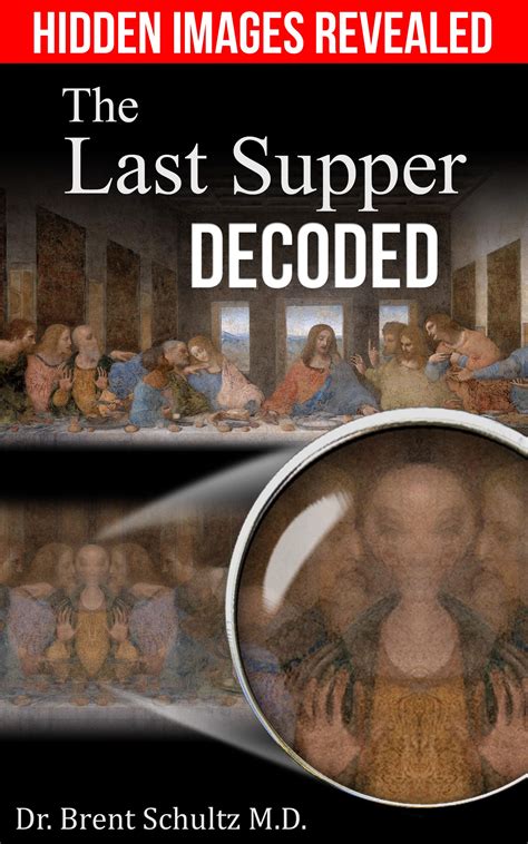 Leonardo da Vinci Decoded: Hidden Images and Music of the Last Supper ...