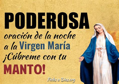 Poderosa oración de la noche a la Virgen María ¡Cúbreme con tu manto!