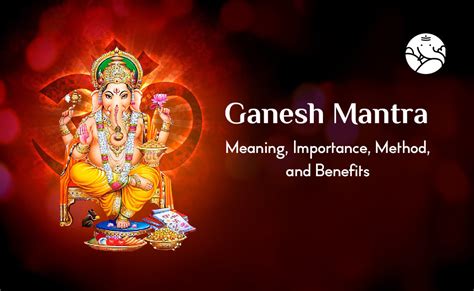 Ganesh Mantra: Meaning, Importance, Method, and Benefits