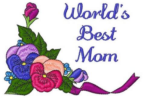 Worlds Best Mom | Machine embroidery designs, Free machine embroidery ...