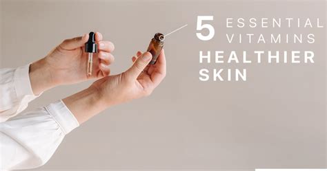 5 Essential Vitamins for Healthier Skin - 2 Plus Topicals