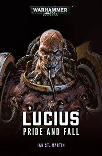 Amazon.com: Lucius: Pride and Fall (Warhammer 40,000) eBook : St ...