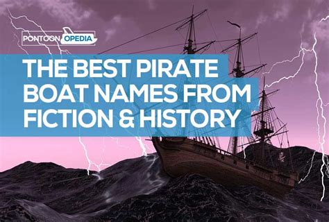 127 Pirate Boat Names: Funny & Famous Ship Names That are Badass!