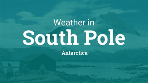 Weather for South Pole, Antarctica