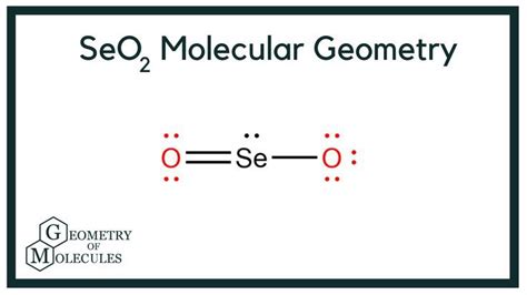 SeO2 Molecular Geometry, Shape and Bond Angles(Selenium Dioxide ...