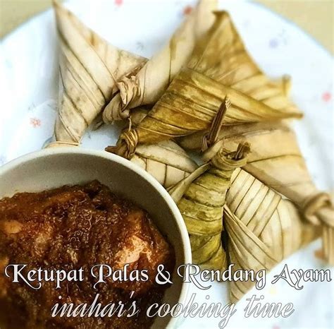 INAHAR'S COOKING TIME!: KETUPAT PALAS & RENDANG AYAM