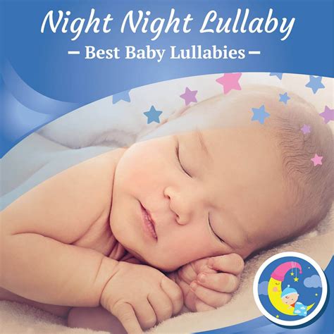 Stream Night Night Lullaby For Baby - Best Baby Lullabies