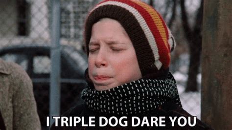 I Tripple-dog-dare Ya! GIF - A Christmas Story Triple Dog Dare Dare ...