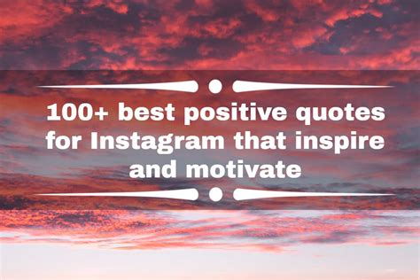 100+ best positive quotes for Instagram that inspire and motivate