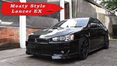 REVIEW MODIFIKASI MITSUBISHI LANCER EX 2008 MEATY STYLE | AWALNYA ...