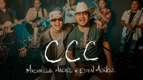 Michelle Maciel, Eden Muñoz - CCC (Video Oficial) - YouTube Music