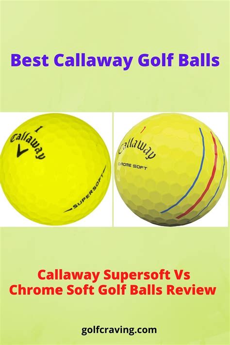 Callaway Supersoft Vs Chrome Soft Golf Balls – A Comparison Review ...