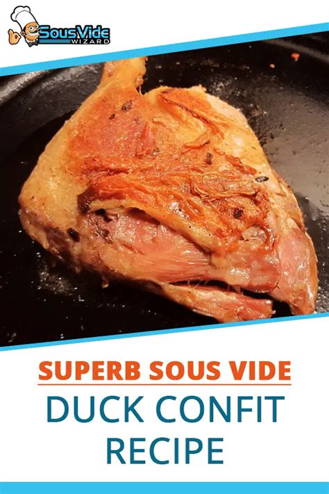 Superb Sous Vide Duck Confit Recipe - Sous Vide Wizard