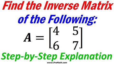 How to Find the Inverse of a 2x2 Matrix | Step-by-Step Explanation ...