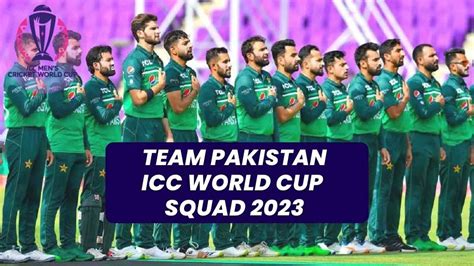 ICC World Cup 2023 Pakistan Team: Complete Squad, Players List, Captain ...