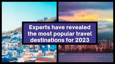 EXPERTS reveal the most POPULAR travel destinations for 2023