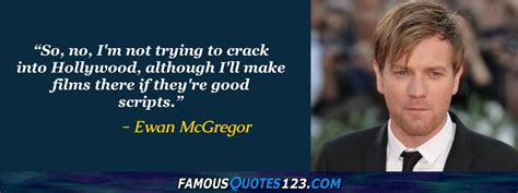 Ewan McGregor Quotes on Love, People, Life and School