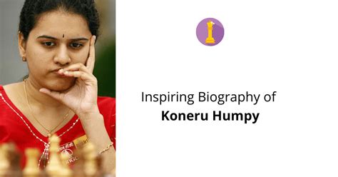 Inspiring Biography of Koneru Humpy - Youth Motivator