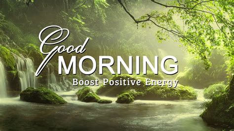 GOOD MORNING MUSIC Boost Positive Energy Peaceful Healing Meditation ...