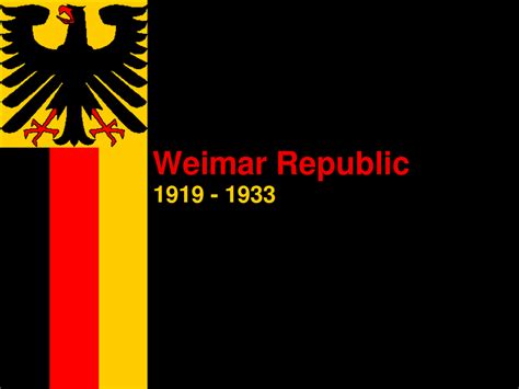 The Weimar Republic - HISTORY 12