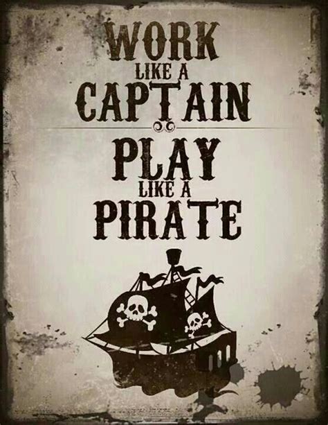 Pirates! Enough said. | Pirate quotes, Pirates, Pirate life