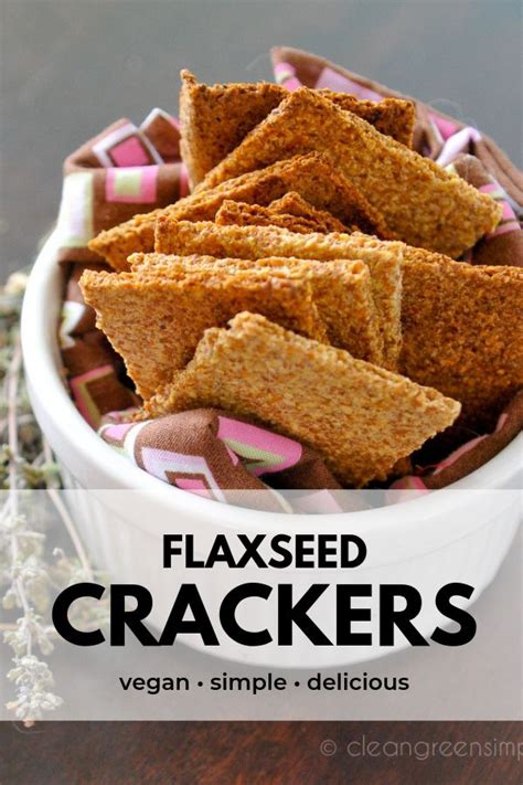 Flax Seed Crackers Recipe - Clean Green Simple