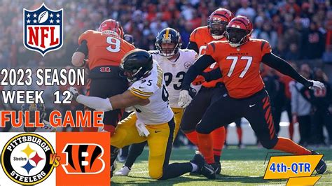 Pittsburgh Steelers vs Cincinnati Bengals Week 12 FULL GAME 4th 11/26 ...