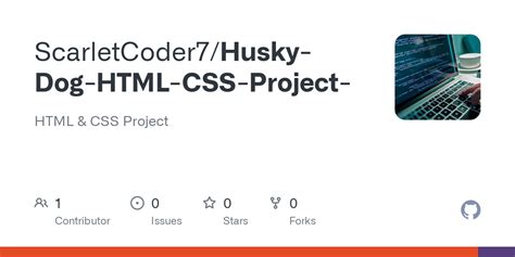 GitHub - ScarletCoder7/Husky-Dog-HTML-CSS-Project-: HTML & CSS Project