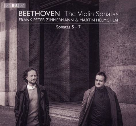 Beethoven: Violin Sonatas Vol 2: Nos. 5-7 - Frank Peter Zimmermann ...