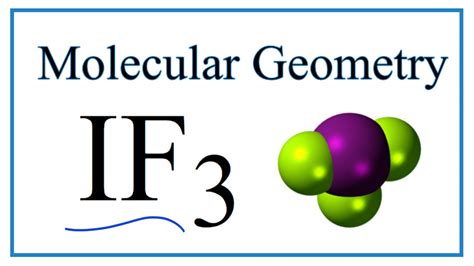 IF3 (Iodine trifluoride) Molecular Geometry, Bond Angles - YouTube