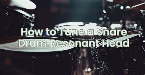 How to Tune a Snare Drum Resonant Head - All For Turntables