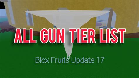 Ranking All Guns in Blox Fruits Update 17 - YouTube