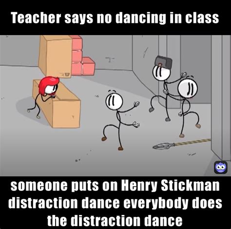 Teacher says no dancing in class someone puts on Henry Stickman ...