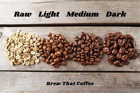 The 4 Main Types of Coffee Roasts - Brew That Coffee