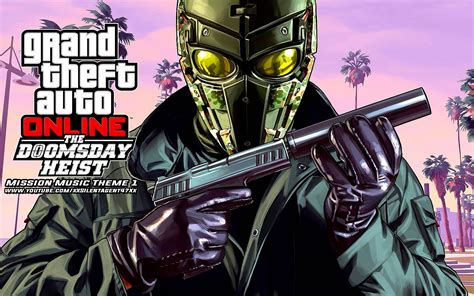 [GTA] V/5 Online: The Doomsday Heist-~末日抢劫任务背景音乐合集_哔哩哔哩_bilibili