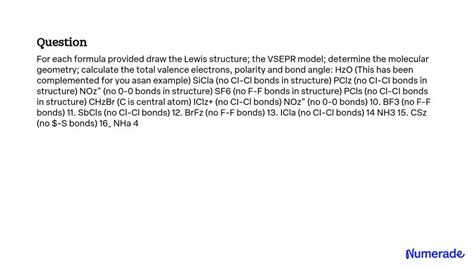 SOLVED: For each formula provided, draw the Lewis structure; the VSEPR ...