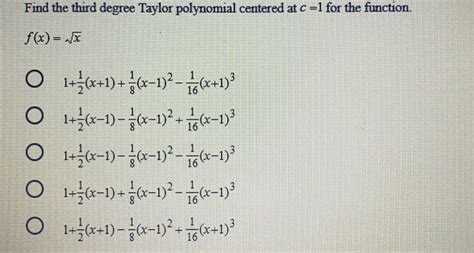 Answered: Find the third degree Taylor polynomial… | bartleby