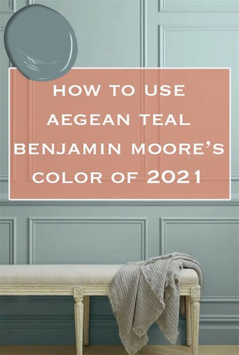 Aegean Teal: Benjamin Moore's color for 2021 — Martine Claessens ...