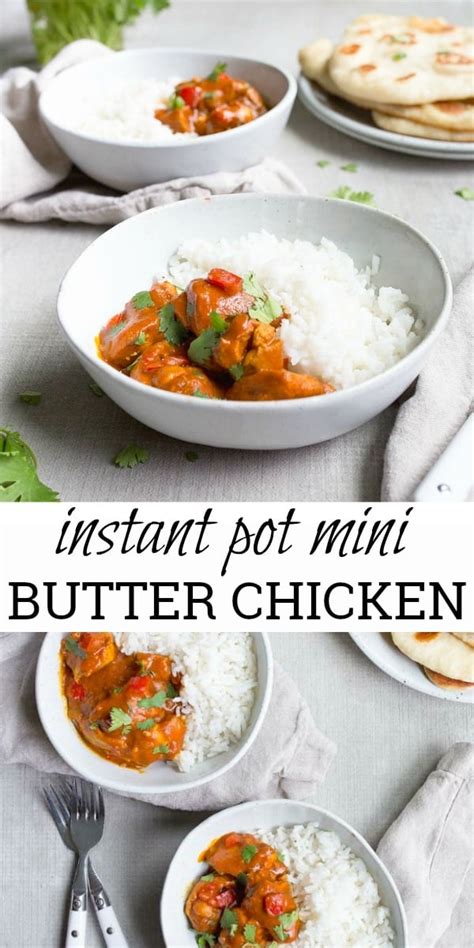 Instant Pot Butter Chicken Using Chicken Thighs - Instant Pot Mini Recipes