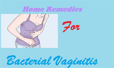 Home Remedies for Bacterial Vaginitis or Bacterial Vaginosis