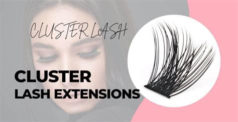 Cluster Lashes: A Comprehensive Guide