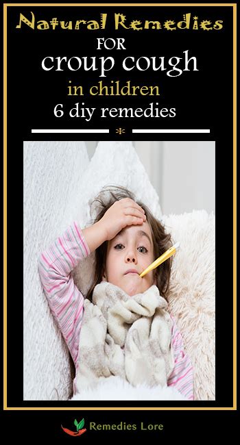 Natural Remedies for Croup Cough in Children 6 DIY Remedies - Remedies Lore