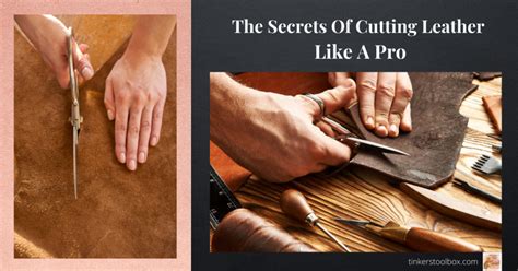 The Secrets Of Cutting Leather Like A Pro - Tinkers Tool Box