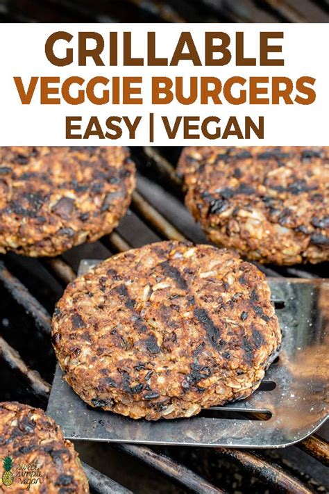 Grillable Veggie Burgers - Sweet Simple Vegan | Recipe | Grillable ...