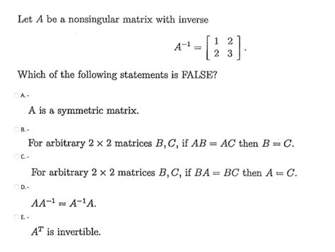 Solved Let A be a nonsingular matrix with inverse A-1 1 2 2 | Chegg.com