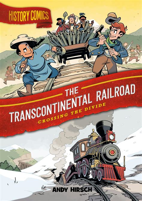 History Comics: The Transcontinental Railroad